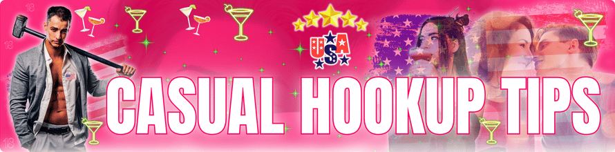 casual hookup tips for American men