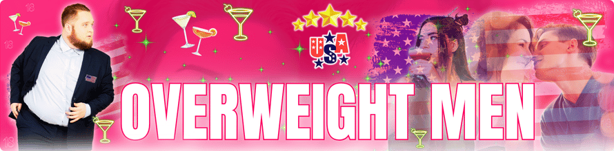 hookup tips for overweight american guys