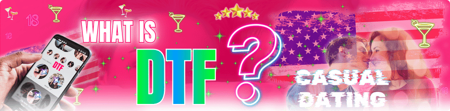 DTF meaning on hookup apps